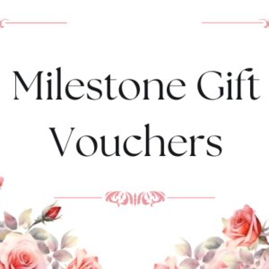 Milestone Gift Vouchers